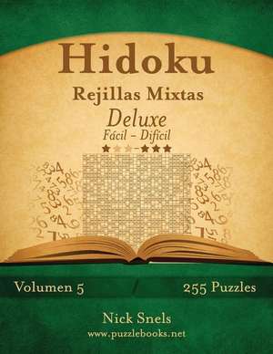 Hidoku Rejillas Mixtas Deluxe - de Facil a Dificil - Volumen 5 - 255 Puzzles