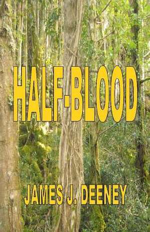 Half-Blood de James J. Deeney