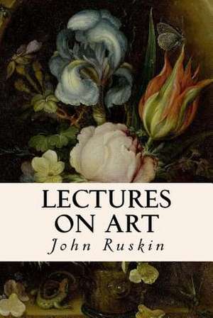 Lectures on Art de John Ruskin