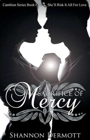 Sacrifice of Mercy de Shannon Dermott