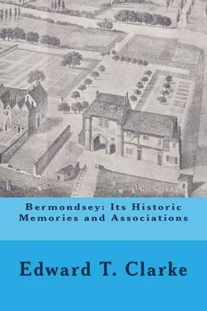 Bermondsey de MR Edward T. Clarke