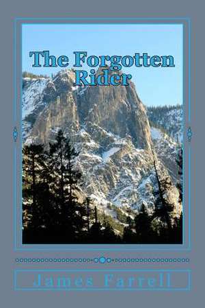 The Forgotten Rider de James Farrell