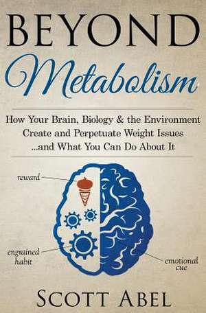 Beyond Metabolism de Scott Abel