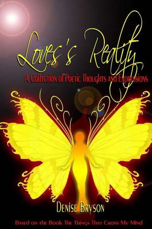 Love's Reality de Denise Bryson