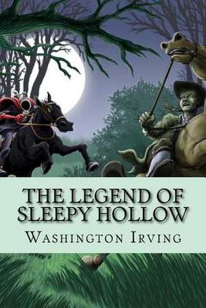 The Legend of Sleepy Hollow de Irving Washington