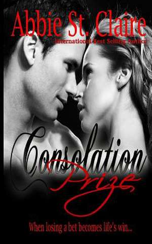 Consolation Prize de Abbie E. St Claire