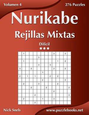 Nurikabe Rejillas Mixtas - Dificil - Volumen 4 - 276 Puzzles de Nick Snels