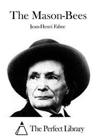 The Mason-Bees de Jean-Henri Fabre