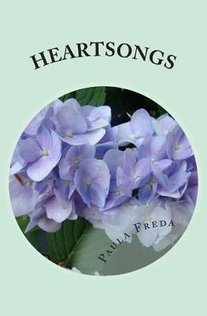 Heartsongs de Dorothy Paula Freda