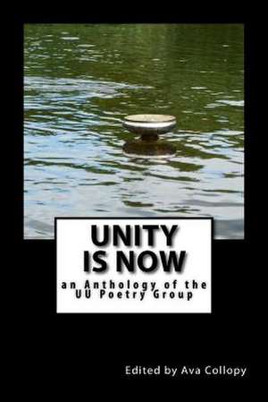 Unity Is Now de Ava Collopy