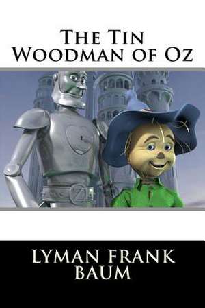 The Tin Woodman of Oz de Lyman Frank Baum