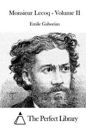 Monsieur Lecoq - Volume II de Emile Gaboriau