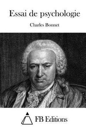 Essai de Psychologie de Charles Bonnet