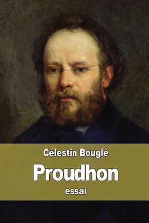 Proudhon de Celestin Bougle