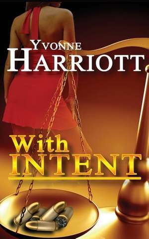 With Intent de Yvonne Harriott