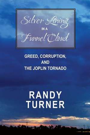 Silver Lining in a Funnel Cloud de Randy Turner