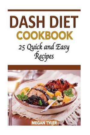 Dash Diet Cookbook de Megan Tyler