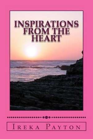 Inspirations from the Heart de Ireka Natasha Payton