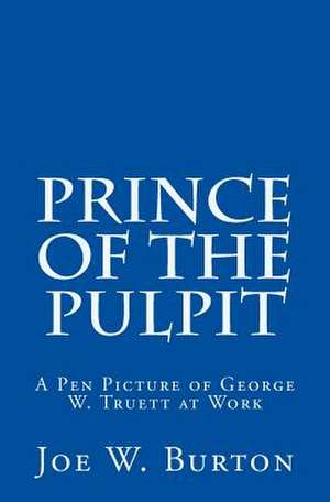 Prince of the Pulpit de Joe W. Burton