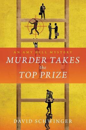 Murder Takes the Top Prize de David Schwinger