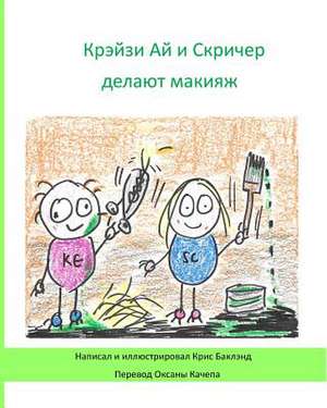 Krazy Eye and Screecher Get a Make-Over (Russian Version) de Chris Buckland