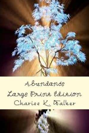 Abundance de Chariss K. Walker