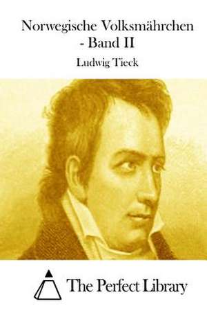 Norwegische Volksmahrchen - Band II de Ludwig Tieck