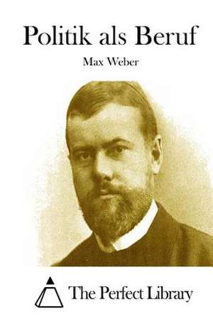 Politik ALS Beruf de Max Weber