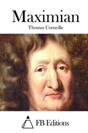 Maximian de Thomas Corneille