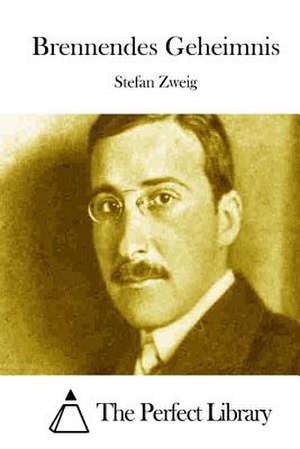 Brennendes Geheimnis de Stefan Zweig