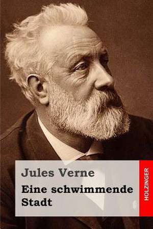 Eine Schwimmende Stadt de Jules Verne