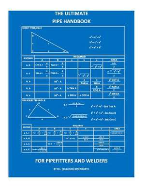 The Ultimate Pipe Handbook for Pipefitters and Welders de R. L. (Bulldog) Eisenbarth