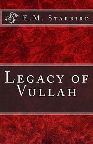 Legacy of Vullah de E. M. Starbird