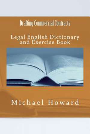 Drafting Commercial Contracts de Michael Howard