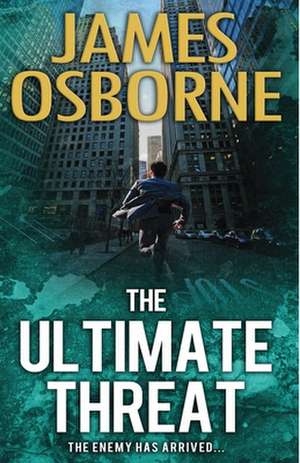 The Ultimate Threat de James Osborne