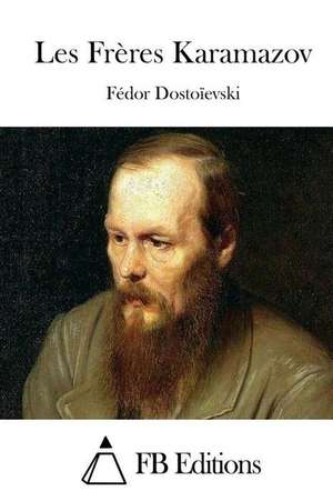 Les Freres Karamazov de Fedor Dostoievski