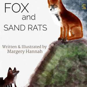 Fox and Sand Rats de Margery Hannah