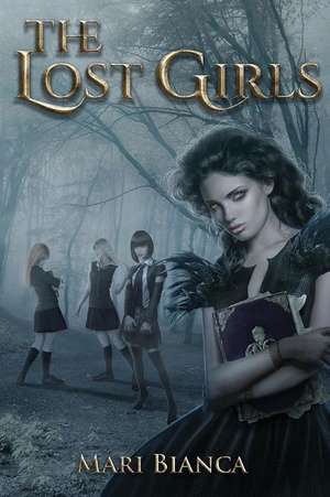 The Lost Girls de Mari Bianca