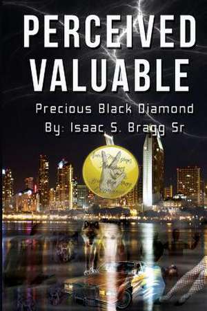 Perceived Valuable de Sr. Isaac S. Bragg