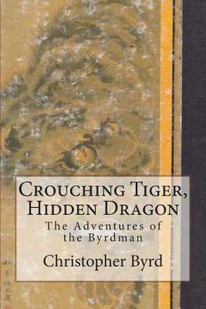 Crouching Tiger, Hidden Dragon de Christopher Byrd