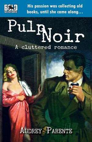 Pulp Noir de Audrey Parente