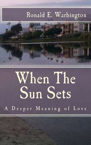 When the Sun Sets de Ronald E. Warbington