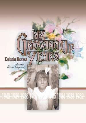 My Growing Up Years de Diona Reeves