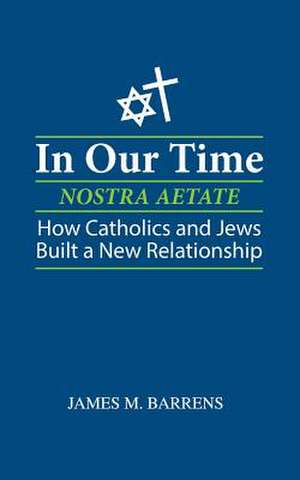 In Our Time (Nostra Aetate) de James M. Barrens