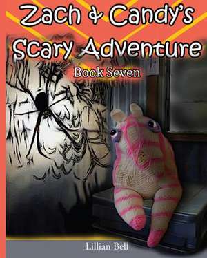 Zach & Candy's Scary Adventure de Lillian Bell