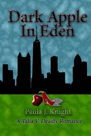 Dark Apple in Eden de Paula J. Knight