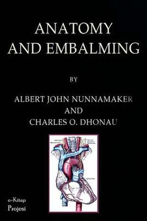 Anatomy & Embalming de Albert John Nunnamaker