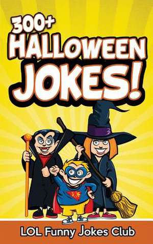 300+ Halloween Jokes de Lol Funny Jokes Club