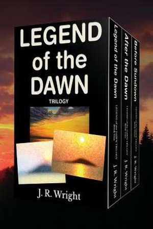 Legend of the Dawn Trilogy de J. R. Wright