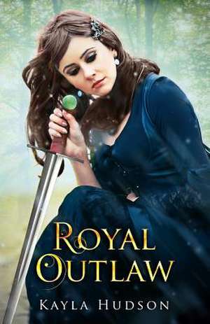 Royal Outlaw de Kayla Hudson